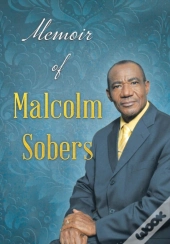 Memoir Of Malcolm Sobers