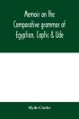 Memoir On The Comparative Grammar Of Egy - Preview