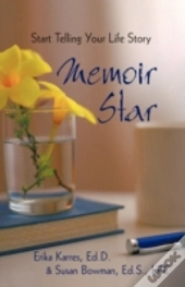 Memoir Star: Start Telling Your Life Sto
