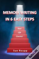 Memoir Writing In 6 Easy Steps