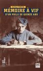 Mémoire À Vif D'Un Poilu De Quinze Ans - Preview