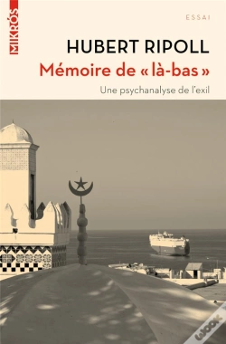 Capa do artigo Mémoire De "Là-Bas" ; Une Psychanalyse De L'Exil