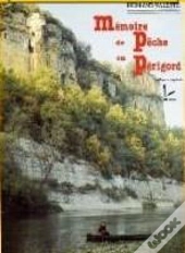 Mémoire De Pêche En Périgord