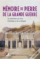 Memoire De Pierre Les Monuments Aux Mort De Bordeaux