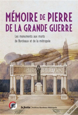 Capa do artigo Memoire De Pierre Les Monuments Aux Mort De Bordeaux