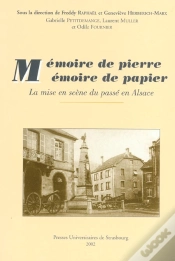 Capa do artigo Memoire De Pierre Memoire De Papier ; La Mise En Scene Du Passe En Alsace