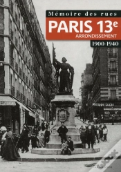 Capa do artigo Mémoire Des Rues ; Paris 13e Arrondissement ; 1900-1940