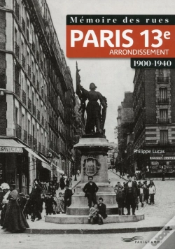 Capa do artigo Mémoire Des Rues ; Paris 13e Arrondissement ; 1900-1940
