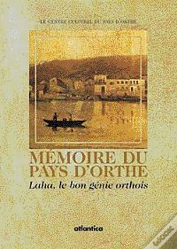 Capa do artigo Memoire Du Pays D'Orthe : Laha Le Bon Genie Orthois