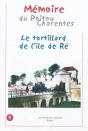 Mémoire Du Poitou Charentes ; Le Tortillard De L'Île De Ré - Preview