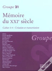Memoire Du Xxie Siecle - Cahiers 3-4 : Creation Et Transcreation