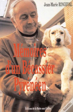 Capa do artigo Mémoire D'Un Bécassier Pyrénéen ; Le Testament Du Bécassier
