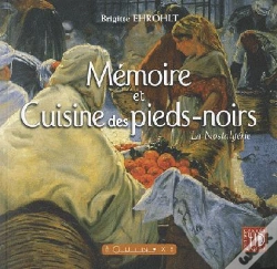 Capa do artigo Mémoire Et Cuisine Des Pied-Noirs : La Nostalgérie