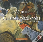 Capa do artigo Mémoire Et Cuisine Des Pied-Noirs : La Nostalgérie