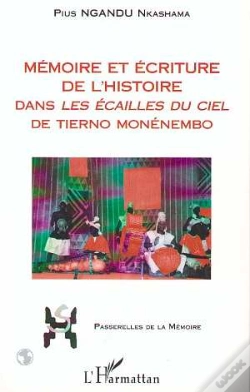 Capa do artigo Mémoire Et Écriture De L'Histoire Dans Les Écailles Du Ciel De Tierno Monenembo