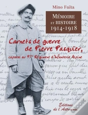 Capa do artigo Mémoire Et Histoire 1914-1918 ; Carnets De Guerre De Pierre Pasquier ; Caporal Au 97ème Régiment D