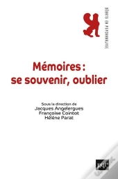 Mémoire : Se Souvenir, Oublier ?