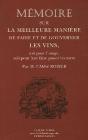 Mémoire Sur La Meilleure Manière De Faire Et De Gouverner Les Vins ; Soit Pour L'Usage, Soit Pour Leur Faire Passer Les Mers - Preview