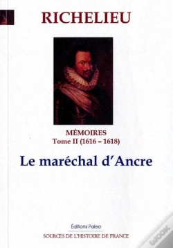 Capa do artigo Memoires (1616-1618) T2 - Le Marechal D'Ancre