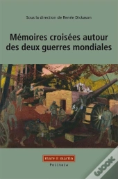 Memoires Croisees Autour Des Deux Guerres Mondiales