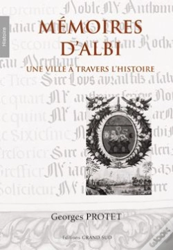 Capa do artigo Mémoires D'Albi ; Une Ville À Travers L'Histoire
