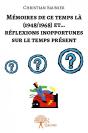 Memoires De Ce Temps La (1948/1968) Et ...Reflexions Inopportunes Sur Le Temps Present - Preview
