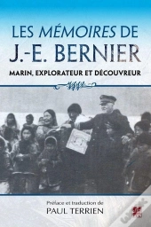 Memoires De J.-E. Bernier : Marin, Explorateur Et Decouvreur