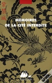 Mémoires De La Cité Interdite ; Mémoires D'Un Enuque ; Mémoires D'Une Dame De La Cour
