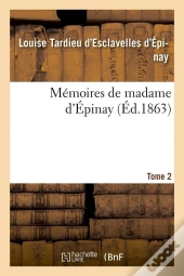 Memoires De Madame D Epinay T.2 Edition 1863