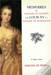 Memoires De Madame Du Hausset Sur Louis Xv Et Madame De Pompadour