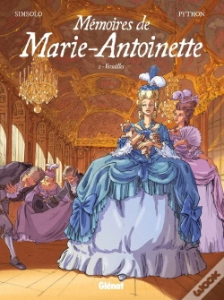 Capa do artigo Mémoires De Marie-Antoinette Tome 1 : Versailles