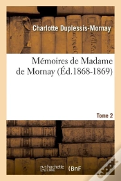 Capa do artigo Memoires De Mme De Mornay T.2 Edition 1868 1869