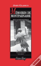 Mémoires De Montparnasse ; Récit Autobiographique