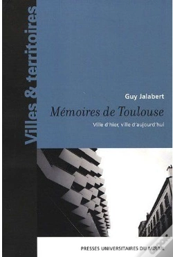 Capa do artigo Mémoires De Toulouse : Ville D'Hier, Ville D'Aujourd'Hui