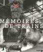 Mémoires De Trains ; La Grande Époque Du Rail De 1827 À Nos Jours - Preview