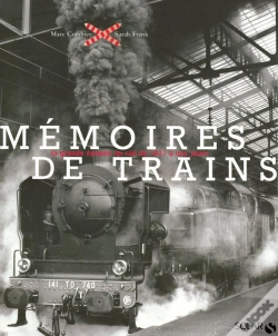 Capa do artigo Mémoires De Trains ; La Grande Époque Du Rail De 1827 À Nos Jours