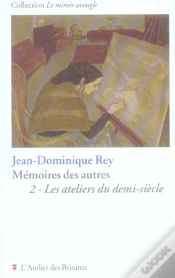 Capa do artigo Memoires Des Autres T.2 ; Les Ateliers Du Demi-Siecle