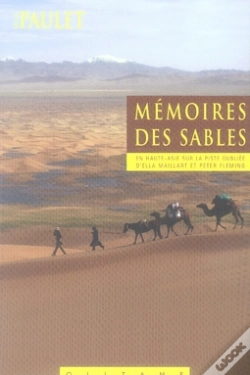 Capa do artigo Mémoires Des Sables ; En Haute Asie Sur La Piste Oubliée D'Ella Maillart Et Peter Fleming