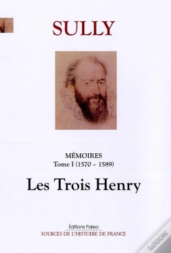 Capa do artigo Mémoires Des Sages Économies Royales. T.1 : T1 (1570-1589) Les Trois Henri.