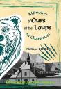 Mémoires D'Ours Et De Loups En Chartreuse - Edition Collector - Preview