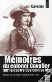 Mémoires Du Colonel Cavalier Sur La Guerre Des Camisards