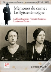 Mémoires Du Crime : Le Légiste Témoigne