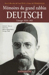 Mémoires Du Grand Rabbin Deutsch ; Limoges 1939-1945