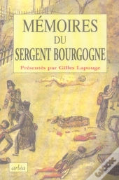 Mémoires Du Sergent Bourgogne