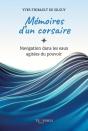 Mémoires D'Un Corsaire : Navigation Dans Les Eaux Agitées Du Pouvoir - Preview