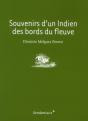 Mémoires D'Un Indien Des Bords Du Fleuve - Preview