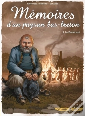 Mémoires D'Un Paysan Bas-Breton Tome 3 : Le Persécuté
