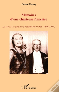 Capa do artigo Mémoires D'Une Chanteuse Francaise ; La Vie Et Les Amours De Madeleine Grey (1896-1979)