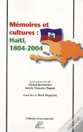 Mémoires Et Cultures ; Haïti, 1804-2004