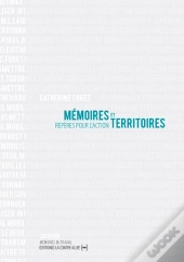Mémoires Et Territoires ; Repères Pour L'Action